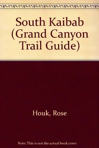 South Kaibab (Grand Canyon Trail Guide) [Paperback] Houk, Rose 1
