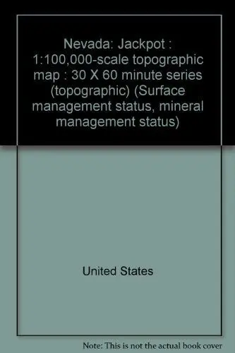 Nevada: Jackpot : 1:100,000-Scale Topographic Map : 30 X 60 Minute Series (Topographic) (Surface Management Status, Mineral Management Status) United States 1