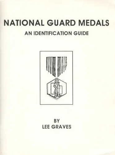 National Guard Medals : An Indentification Guide [Paperback] Graves, Lee 1