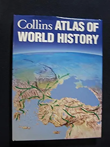 Collins Atlas Of World History 1