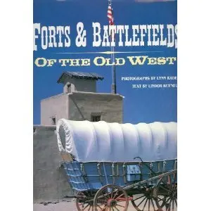 Forts And Battlefields Of The Old West Radeka, Lynn 1