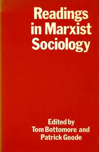 Readings In Marxist Sociology Bottomore, Tom And Goode, General Editor Patrick 1