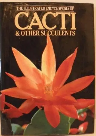 The Illustrated Encyclopedia Of Cacti And Succulents [Hardcover] J. Riha 1