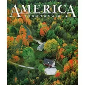 America From The Air Moore, Robert J. And Accomazzo, Laura 1