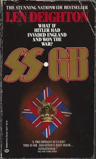 Ss-Gb: What If Hitler Had Invaded England And Won The War? [Mass Market Paperback] Len Deighton 1
