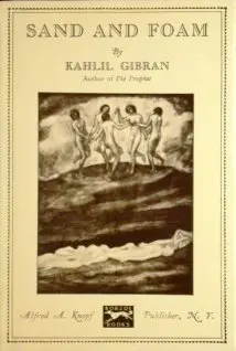 Sand And Foam By Kahlil Gibran [Unknown Binding] Kahlil Gibran 1