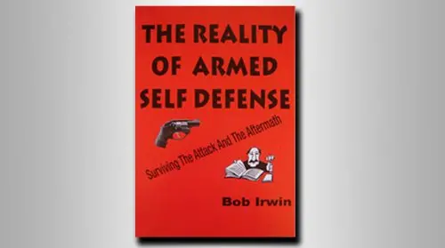The Reality Of Armed Self Defense [Paperback] Bob Irwin 1