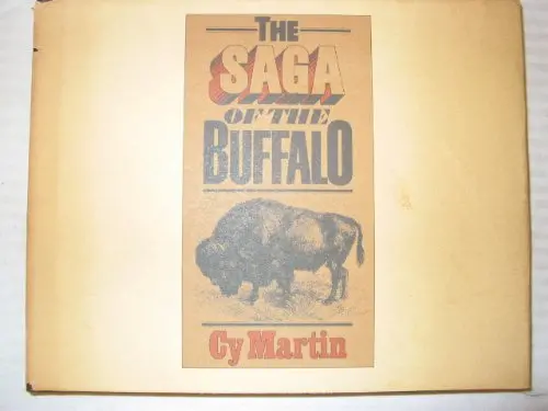 The Saga Of The Buffalo. [Unknown Binding] Cy. Martin 1