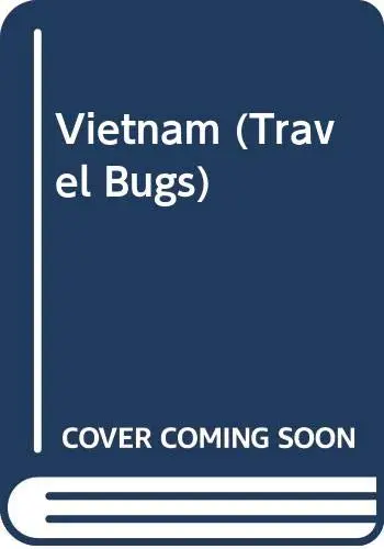 Vietnam (Travel Bugs) [Paperback] Yogerst, Joseph R. 1