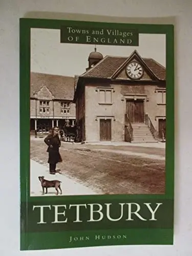Tetbury (Towns And Villages Of England) [Paperback] John-Hudson 1