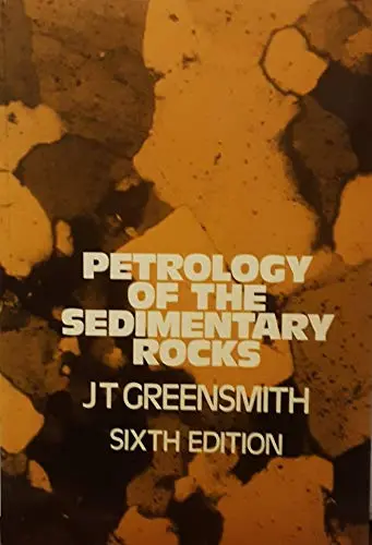Petrology Of The Sedimentary Rocks (Textbook Of Petrology ; V. 2) [Paperback] Greensmith, J.T. 1