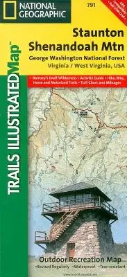 Staunton/Shenandoah Mtn George Washington National Forest Virginia/West Virginia( Outdoor Recreation Map) [Map-Trails Illus #791 Staunton] [Folded Map] [Map] Nationalgeographic 1