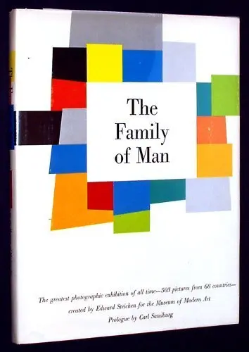 Family Of Man: The Photographic Exhibition [Hardcover] Edward Steichen; Carl Sandburg And Dorothy Norman 1