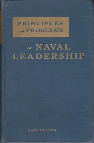 Principles And Problems Of Naval Leadership. Navpers 15924 [Unknown Binding] Unknown Author 1