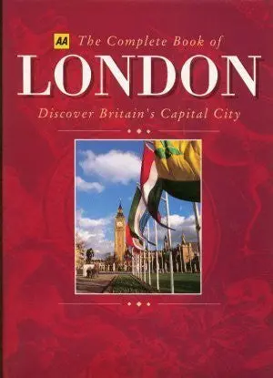 The Complete Book Of London: Discover Britain's Capital City Unknown 1