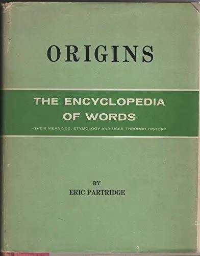Origins A Short Etylological Dictionary Of Modern English [Hardcover] Partridge, Eric 1