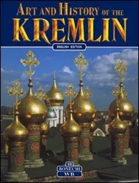 Art And History Of The Kremlin Of Moscow Nonna Vladimirskaya - 1