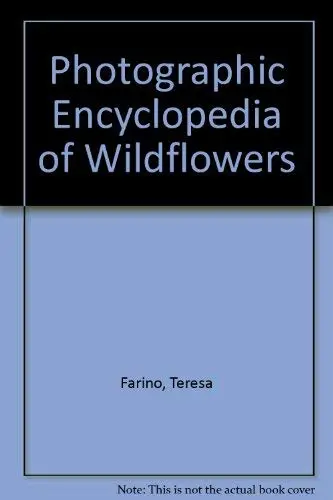 Photographic Encyclopedia Of Wildflowers Farino, Teresa 1