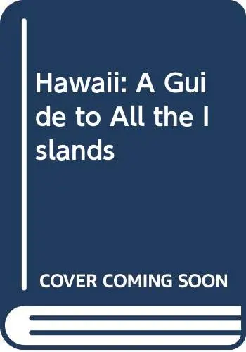 Sunset Hawaii: A Guide To All The Islands [Hardcover] David E. Clark, Editor- 1