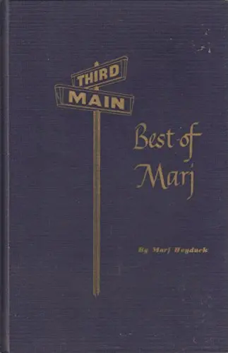 The Best Of Marj: Favorite "Third & Main " Columns [Hardcover] Heyduck, Marj 1