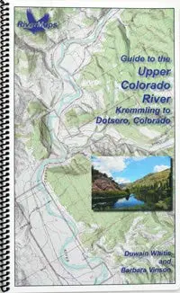 Guide To The Upper Colorado, Kremmling To Dotsero, Colorado [Spiral-Bound] Duwain Whitis 1