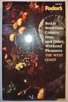 Fodor's B & Bs, Country Inns, And Other Weekend Pleasures: West Coast Fodor's 1