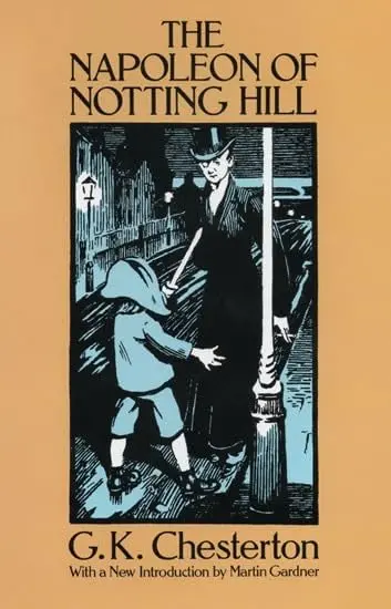 The Napoleon Of Notting Hill (Dover Literature: Satire) [Paperback] Chesterton, G. K. 1