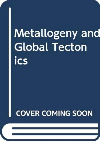 Metallogeny And Global Tectonics [Hardcover] Walker, Wilfred (Ed) 1
