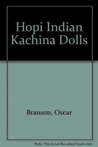 Hopi Indian Kachina Dolls By Oscar Branson (1992-10-01) [Hardcover] Oscar T. Branson 1