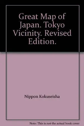 Great Map Of Japan. Tokyo Vicinity. Revised Edition. [Paperback] Nippon Kokuseisha: 1