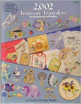 2,002 Iron-On Transfers For Painting And Embroidery Bobbie Matela And Lorna Mcroden & Holly Defount 1