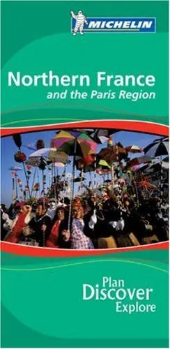 Michelin Green Guide: Northern France And Paris Region Michelin-Travel-Publications-Staff 1