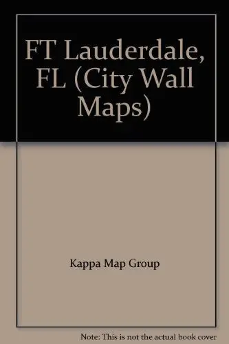 Ft Lauderdale, Fl (City Wall Maps) Kappa Map Group 1