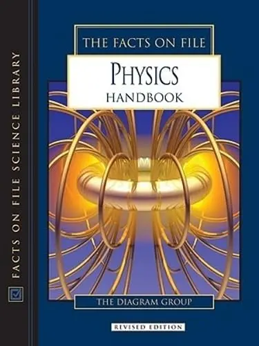 The Facts On File Physics Handbook (Science Handbook) Diagram Group 1