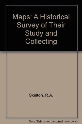 Maps: A Historical Survey Of Their Study And Collecting (Kenneth Nebenzahl, Jr., Lectures In The History Of Cartograp) [Paperback] R. A.; Woodward, David (Editor) Skelton 1
