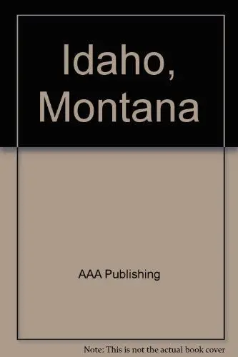 Idaho, Montana [Hardcover] American Automobile Association 1