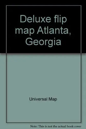 Deluxe Flip Map Atlanta, Georgia: Extensive Coverage! : Including Avondale Estates, Clarkston, College Park ... William B. Hartsfield Atlanta International Airport Universal Map (Firm) 1