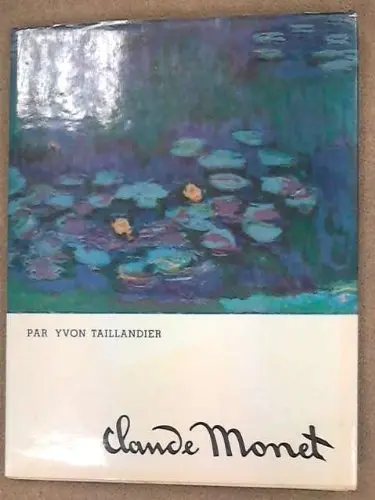 Claude Monet [Hardcover] [Monet, Claude] Taillandier, Yvon 1
