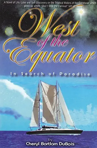 West Of The Equator: In Search Of Paradise By Cheryl Dubois (2005-11-01) [Unknown Binding] Cheryl Bartlam Du Bois 1
