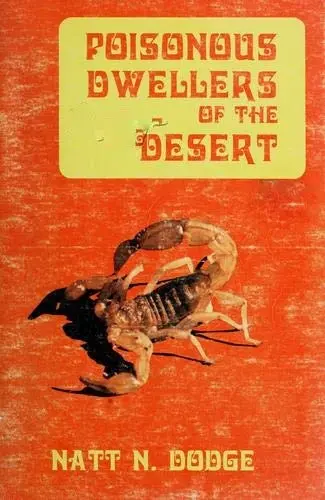 Poisonous Dwellers Of The Desert (Popular Series Number 3) [Paperback] Natt N. Dodge 1