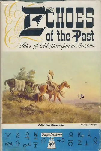 Echoes Of The Past Tales Of Old Yavapai In Arizona [Hardcover] Gardner, Gail I.; Etta J. Oliver; Bert Fireman; Johnie Fain; And Esther Henderso 1