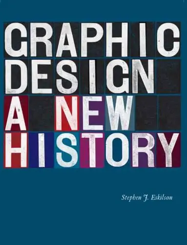 Graphic Design: A New History Eskilson, Stephen J. 1