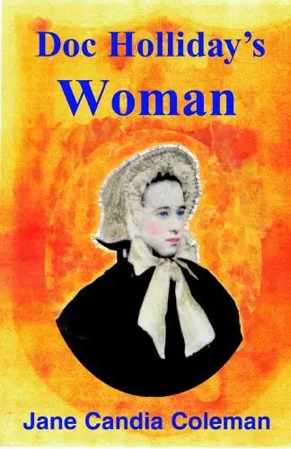 Doc Holliday's Woman Coleman, Jane Candia 1