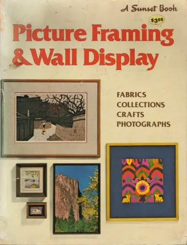 Picture Framing And Wall Display (Sunset Book) [Paperback] Sunset 1