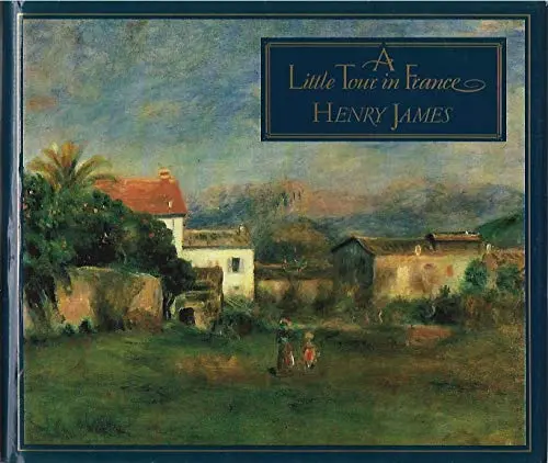A Little Tour In France [Hardcover] James, Henry 1