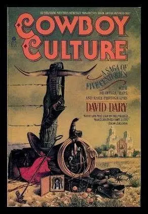 Cowboy Culture: A Saga Of Five Centuries Dary, David 1