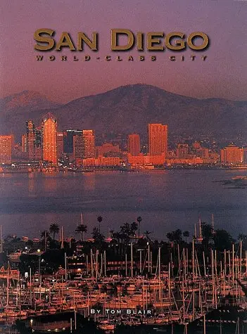 San Diego: World-Class City (Urban Tapestry Series) [Hardcover] Tom-Blair-Ron-Donoho 1