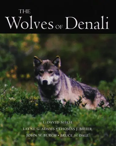 Wolves Of Denali Mech, L. David; Adams, Layne G.; Meier, Thomas J. And Burch, John W. 1