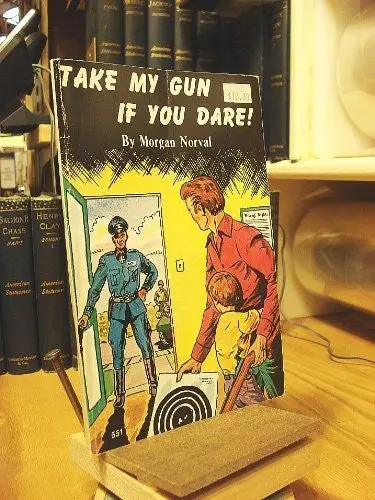 Take My Gun If You Dare! [Paperback] Morgan Norval 1