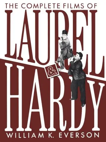 The Complete Films Of Laurel And Hardy Everson, William K. 1